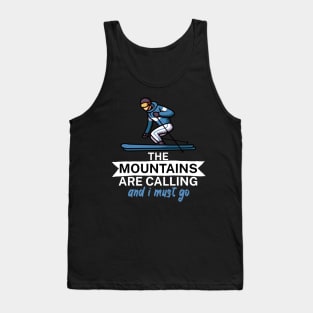 The mountains are calling and i must go Tank Top